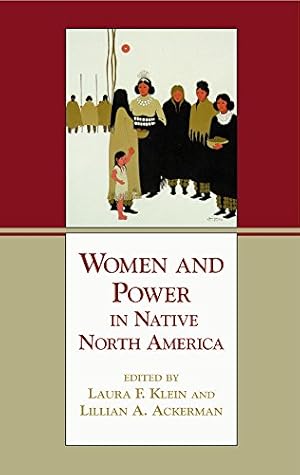 Seller image for Women and Power in Native North America by Ackerman, Lillian A., Klein, Laura F. [Paperback ] for sale by booksXpress