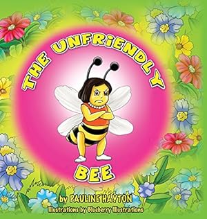 Imagen del vendedor de The Unfriendly Bee by Hayton, Pauline [Hardcover ] a la venta por booksXpress