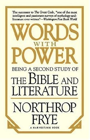 Seller image for Words with Power: Being a Second Study of "The Bible and Literature" by Frye, Northrop [Paperback ] for sale by booksXpress