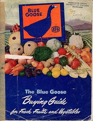 The Blue Goose Buying Guide for Fresh Fruits and Vegetables