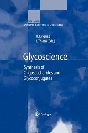 Seller image for Glycoscience: Synthesis of Oligosaccharides and Glycoconjugates (Springer Desktop Editions in Chemistry) [Paperback ] for sale by booksXpress