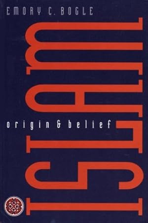 Imagen del vendedor de Islam: Origin and Belief by Bogle, Emory C. [Paperback ] a la venta por booksXpress
