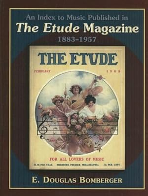 Seller image for An Index to Music Published in The Etude Magazine, 1883-1957 (MLA Index and Bibliography Series) [Hardcover ] for sale by booksXpress