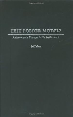 Seller image for Exit Polder Model?: Socioeconomic Changes in the Netherlands by Delsen, Lei [Hardcover ] for sale by booksXpress