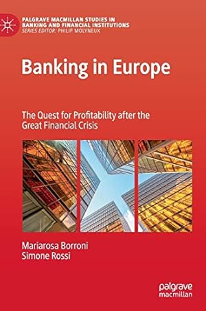 Immagine del venditore per Banking in Europe: The Quest for Profitability after the Great Financial Crisis (Palgrave Macmillan Studies in Banking and Financial Institutions) [Hardcover ] venduto da booksXpress