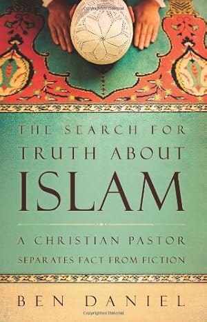 Seller image for The Search for Truth about Islam: A Christian Pastor Separates Fact from Fiction by Daniel, Ben [Paperback ] for sale by booksXpress