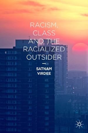 Immagine del venditore per Racism, Class and the Racialized Outsider by Virdee, Satnam [Paperback ] venduto da booksXpress