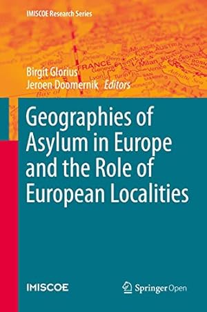Seller image for Geographies of Asylum in Europe and the Role of European Localities (IMISCOE Research Series) [Hardcover ] for sale by booksXpress