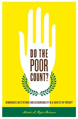 Immagine del venditore per Do the Poor Count?: Democratic Institutions and Accountability in a Context of Poverty by Taylor-Robinson, Michelle M. [Paperback ] venduto da booksXpress