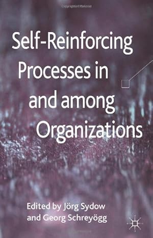 Immagine del venditore per Self-Reinforcing Processes in and among Organizations [Hardcover ] venduto da booksXpress