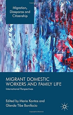 Seller image for Migrant Domestic Workers and Family Life: International Perspectives (Migration, Diasporas and Citizenship) [Hardcover ] for sale by booksXpress