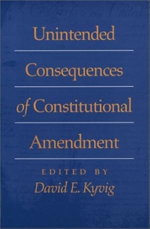 Bild des Verkufers fr Unintended Consequences of Constitutional Amendment [Paperback ] zum Verkauf von booksXpress