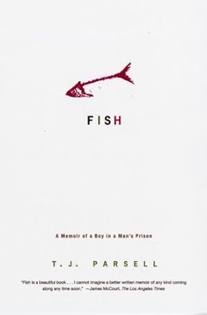 Seller image for Fish: A Memoir of a Boy in a Man's Prison by Parsell, T. J. [Paperback ] for sale by booksXpress