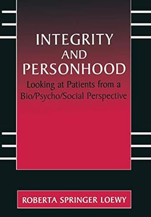 Imagen del vendedor de Integrity and Personhood: Looking at Patients from a Bio/Psycho/Social Perspective [Soft Cover ] a la venta por booksXpress