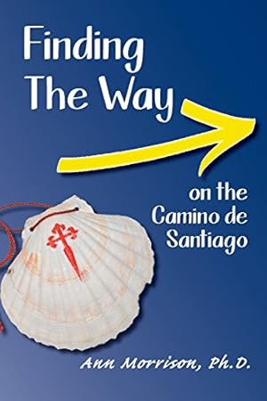 Bild des Verkufers fr Finding The Way on the Camino de Santiago by Morrison PhD, Ann [Paperback ] zum Verkauf von booksXpress