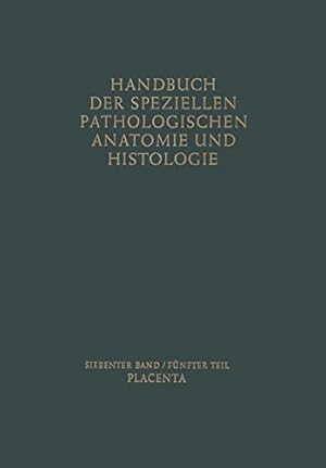 Bild des Verkufers fr Placenta (Handbuch der speziellen pathologischen Anatomie und Histologie) (German Edition) by Henke, Friedrich, Lubarsch, Otto, Rö le, Robert, Scholz, Willibald, Strauss, F., Uehlinger, Erwin [Paperback ] zum Verkauf von booksXpress