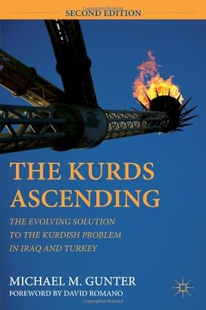 Seller image for The Kurds Ascending: The Evolving Solution to the Kurdish Problem in Iraq and Turkey by Gunter, Michael M. [Paperback ] for sale by booksXpress