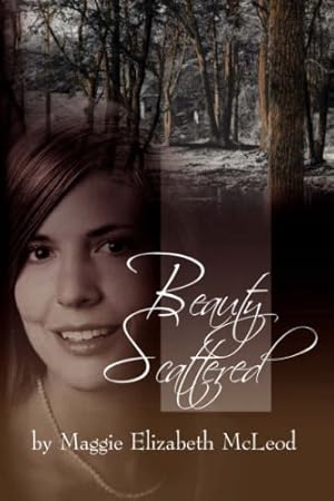 Seller image for Beauty Scattered by McLeod, Maggie Elizabeth [Paperback ] for sale by booksXpress