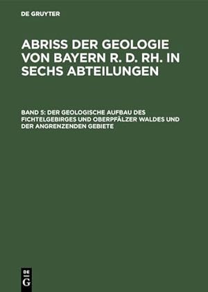 Seller image for Der geologische Aufbau des Fichtelgebirges und Oberpf ¤lzer Waldes und der angrenzenden Gebiete (German Edition) [Hardcover ] for sale by booksXpress