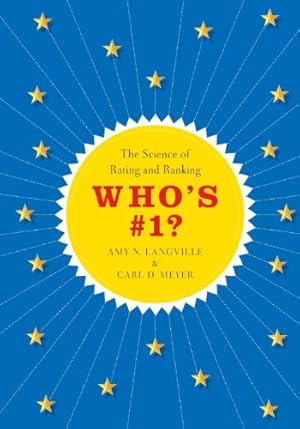Seller image for Who's #1?: The Science of Rating and Ranking by Langville, Amy N., Meyer, Carl D. [Paperback ] for sale by booksXpress