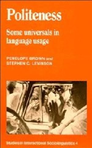 Seller image for Politeness: Some Universals in Language Usage (Studies in Interactional Sociolinguistics 4) by Brown, Penelope, Levinson, Stephen C. [Paperback ] for sale by booksXpress