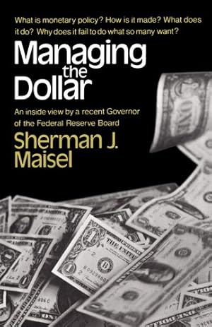 Seller image for Managing the Dollar by Maisel, Sherman J. [Paperback ] for sale by booksXpress