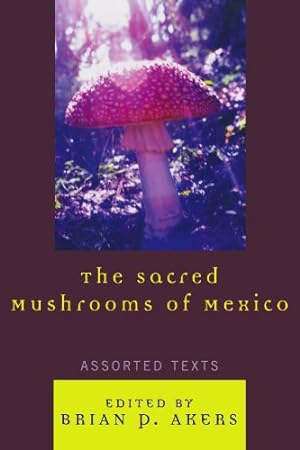 Seller image for The Sacred Mushrooms of Mexico: Assorted Texts [Paperback ] for sale by booksXpress