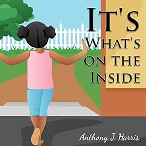 Seller image for It's What's on the Inside by Harris, Anthony J [Paperback ] for sale by booksXpress