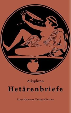 Imagen del vendedor de Hetarenbriefe: Griechisch Und Deutsch (Sammlung Tusculum) (German Edition) (German and Greek Edition) by Alkiphron [Hardcover ] a la venta por booksXpress