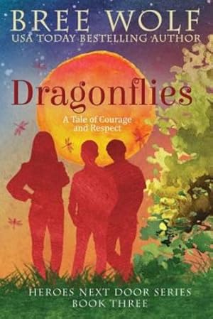 Image du vendeur pour Dragonflies: A Tale of Courage and Respect (Heroes Next Door) [Soft Cover ] mis en vente par booksXpress