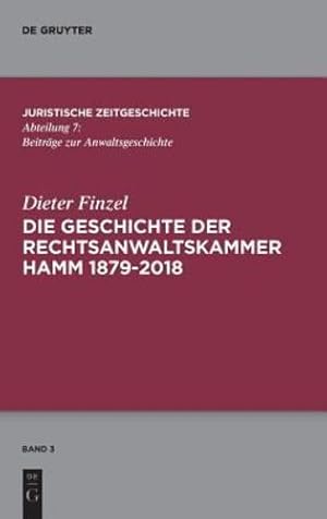 Seller image for Die Geschichte der Rechtsanwaltskammer Hamm (Juristische Zeitgeschichte / Abteilung 7) (German Edition) by Finzel, Dieter [Hardcover ] for sale by booksXpress