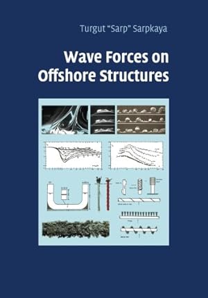 Immagine del venditore per Wave Forces on Offshore Structures by Sarpkaya, Turgut 'Sarp' [Paperback ] venduto da booksXpress