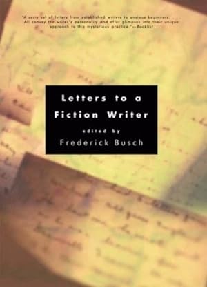 Seller image for Letters to a Fiction Writer by Busch, Frederick [Paperback ] for sale by booksXpress