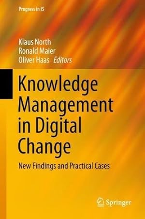 Seller image for Knowledge Management in Digital Change: New Findings and Practical Cases (Progress in IS) [Hardcover ] for sale by booksXpress