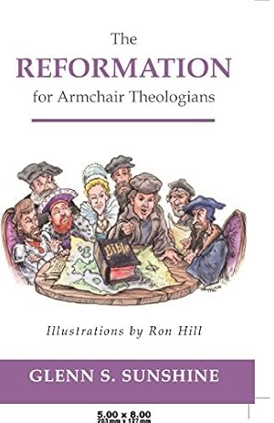 Immagine del venditore per The Reformation for Armchair Theologians by Sunshine, Glenn S. [Paperback ] venduto da booksXpress