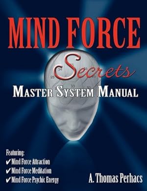 Immagine del venditore per Mind Force Secrets Master System Manual by Perhacs, Al T [Paperback ] venduto da booksXpress