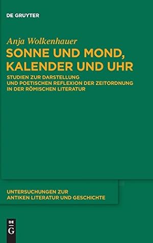 Imagen del vendedor de Sonne und Mond, Kalender und Uhr (Untersuchungen zur antiken Literatur und Geschichte) (German Edition) [Hardcover ] a la venta por booksXpress