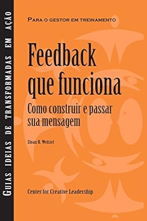 Seller image for Feedback That Works: How to Build and Deliver Your Message (Portuguese) (Portuguese Edition) by Weitzel, Sloan R [Paperback ] for sale by booksXpress