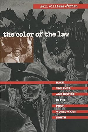 Seller image for The Color of the Law: Race, Violence, and Justice in the Post-World War II South (The John Hope Franklin Series in African American History and Culture) [Soft Cover ] for sale by booksXpress