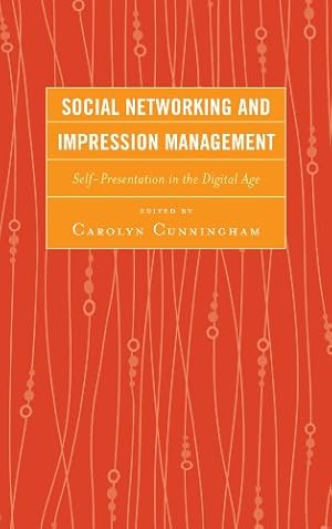 Bild des Verkufers fr Social Networking and Impression Management: Self-Presentation in the Digital Age [Paperback ] zum Verkauf von booksXpress