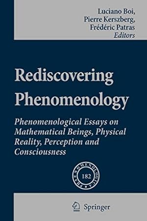 Immagine del venditore per Rediscovering Phenomenology: Phenomenological Essays on Mathematical Beings, Physical Reality, Perception and Consciousness (Phaenomenologica) (English and French Edition) [Soft Cover ] venduto da booksXpress