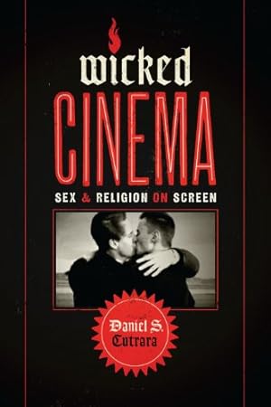 Seller image for Wicked Cinema: Sex and Religion on Screen [Soft Cover ] for sale by booksXpress