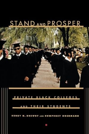 Seller image for Stand and Prosper: Private Black Colleges and Their Students by Drewry, Henry N., Doermann, Humphrey [Paperback ] for sale by booksXpress