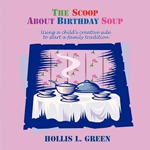 Imagen del vendedor de The Scoop about Birthday Soup by Green, Hollis Lynn [Paperback ] a la venta por booksXpress