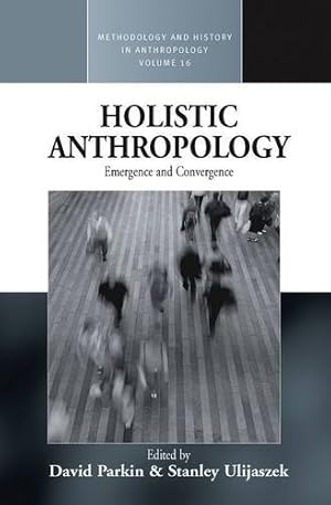 Seller image for Holistic Anthropology: Emergence and Convergence (Methodology & History in Anthropology) [Paperback ] for sale by booksXpress