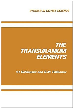 Seller image for The Transuranium Elements (Studies in Soviet Science) by Gol danskii, V. I. [Paperback ] for sale by booksXpress