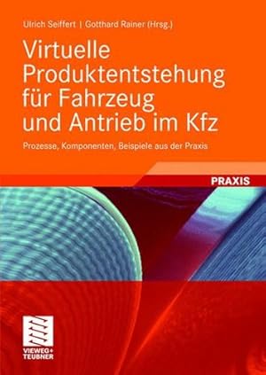 Bild des Verkufers fr Virtuelle Produktentstehung für Fahrzeug und Antrieb im Kfz: Prozesse, Komponenten, Beispiele aus der Praxis (ATZ/MTZ-Fachbuch) (German Edition) [Hardcover ] zum Verkauf von booksXpress