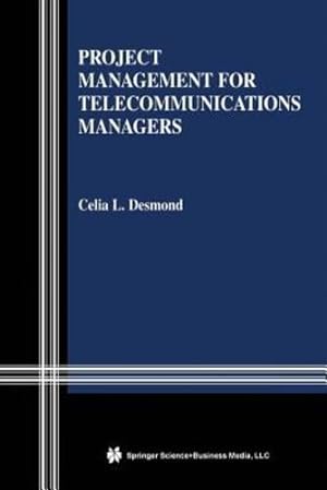 Seller image for Project Management for Telecommunications Managers by Desmond, Celia L. [Paperback ] for sale by booksXpress