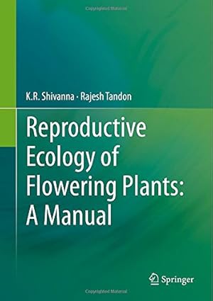 Seller image for Reproductive Ecology of Flowering Plants: A Manual by Shivanna, K.R., Tandon, Rajesh [Hardcover ] for sale by booksXpress