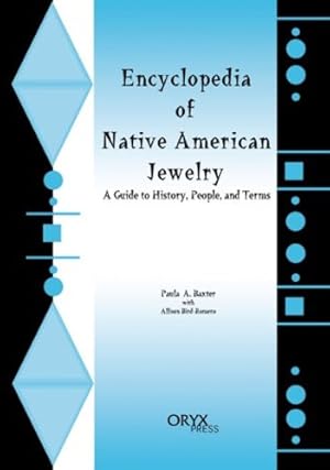 Seller image for Encyclopedia of Native American Jewelry: A Guide to History, People, and Terms [Hardcover ] for sale by booksXpress